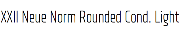 XXII Neue Norm Rounded Condensed Light