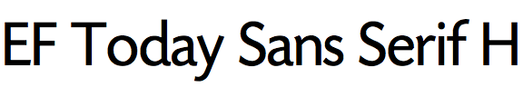 EF Today Sans Serif H