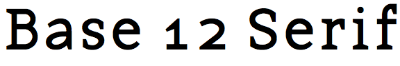 Base 12 Serif