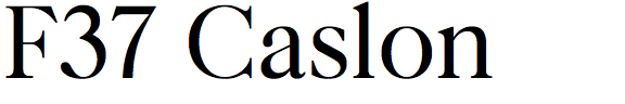 F37 Caslon