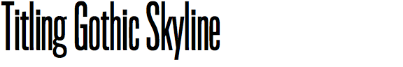 Titling Gothic Skyline