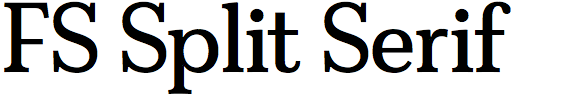 FS Split Serif