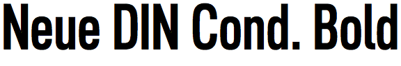 Neue DIN Condensed Bold
