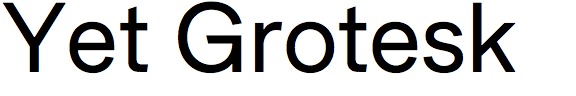 Yet Grotesk