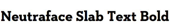 Neutraface Slab Text Bold