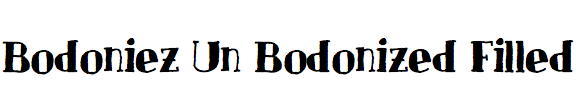 Bodoniez Un Bodonized Filled