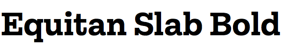 Equitan Slab Bold
