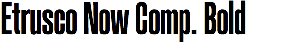 Etrusco Now Compressed Bold