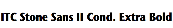 ITC Stone Sans II Condensed Extra Bold