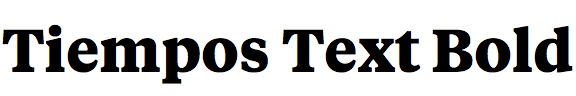 Tiempos Text Bold