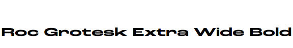 Roc Grotesk Extra Wide Bold