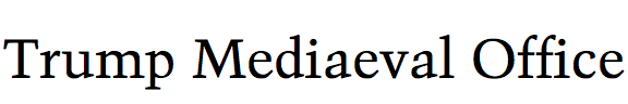 Trump Mediaeval Office