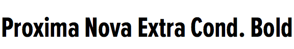 Proxima Nova Extra Condensed Bold