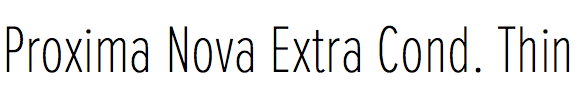 Proxima Nova Extra Condensed Thin