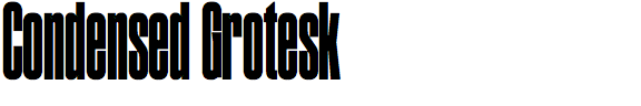 Condensed Grotesk
