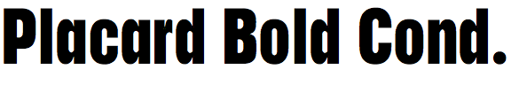 Placard Bold Condensed