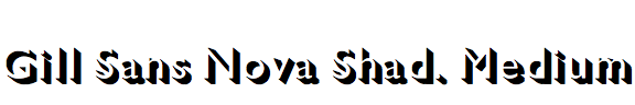 Gill Sans Nova Shadowed Medium