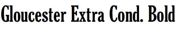 Gloucester Extra Condensed Bold