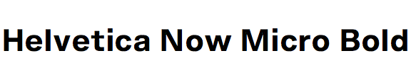 Helvetica Now Micro Bold