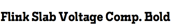 Flink Slab Voltage Compressed Bold
