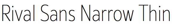 Rival Sans Narrow Thin