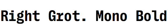 Right Grotesk Mono Bold