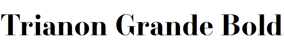 Trianon Grande Bold