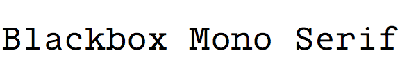 Blackbox Mono Serif