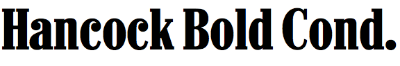 Hancock Bold Condensed