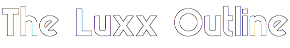 The Luxx Outline