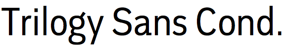 Trilogy Sans Condensed