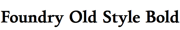 Foundry Old Style Bold