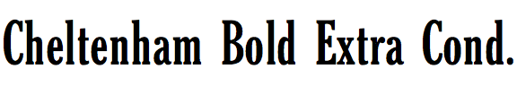 Cheltenham Bold Extra Condensed