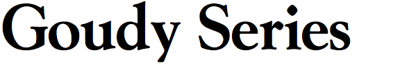 Goudy Series