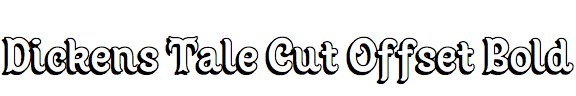 Dickens Tale Cut Offset Bold