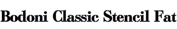 Bodoni Classic Stencil Fat