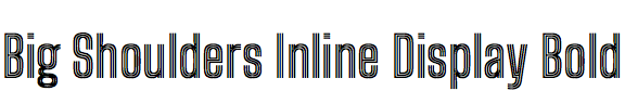 Big Shoulders Inline Display Bold