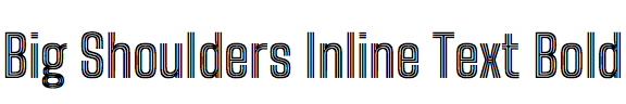 Big Shoulders Inline Text Bold