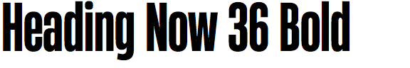 Heading Now 36 Bold