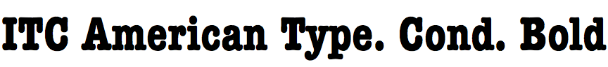 ITC American Typewriter Condensed Bold