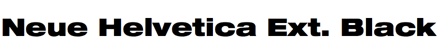 Neue Helvetica Extended Black