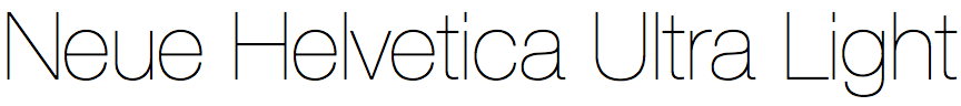 Neue Helvetica Ultra Light