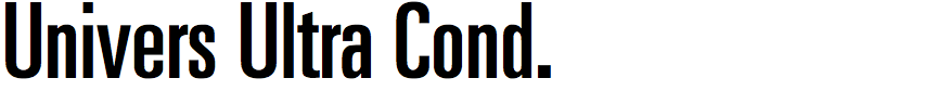 Univers Ultra Condensed