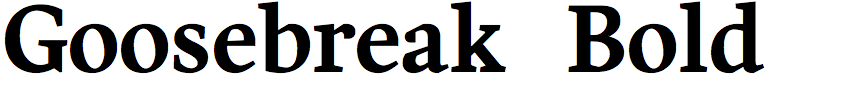 Goosebreak Bold