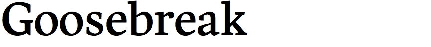 Goosebreak