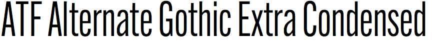 ATF Alternate Gothic Extra Condensed