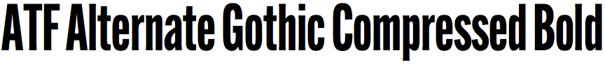 ATF Alternate Gothic Compressed Bold