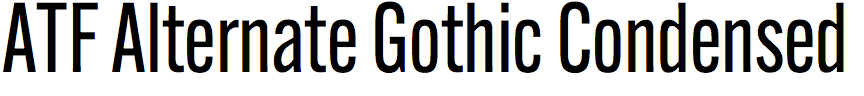 ATF Alternate Gothic Condensed
