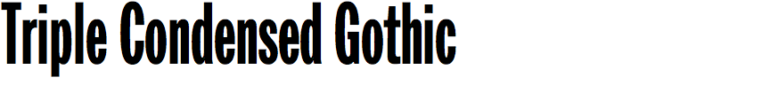 Triple Condensed Gothic (BA)