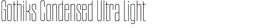 Gothiks Condensed Ultra Light